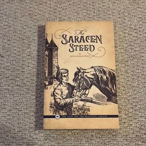 The good and the beautiful library book The Saracen Steed
